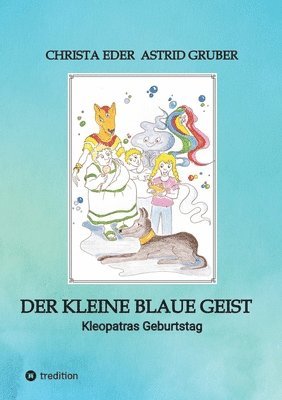 bokomslag Der kleine blaue Geist: Kleopatras Geburtstag