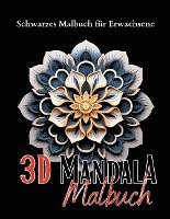 bokomslag Schwarzes "3D Malbuch für Erwachsene".