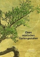 Henrik Bach - Einen asiatischen Garten gestalten, Häftad