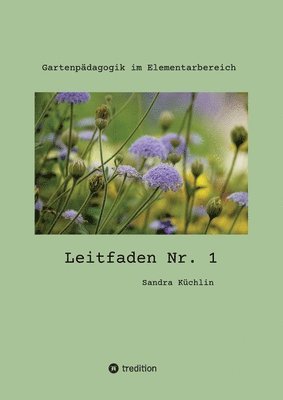 Leitfaden Nr. 1: Gartenpädagogik im Elementarbereich
