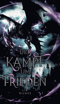 bokomslag Der Kampf um Frieden: Ein Drachenbuch, bei dem der Drache die Welt bedroht. Band 1 der abenteuerlichen High Fantasy-Trilogie im Stil von Dun