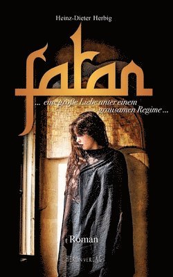 Fatan - der liebenswerte Orient: eine große Liebe unter einem grausamen Regime