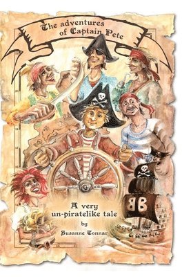 The adventures of Captain Pete: A very un-piratelike tale 1