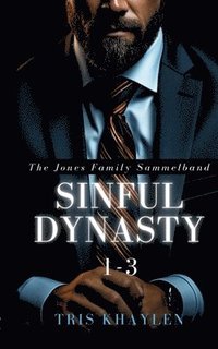 bokomslag Sinful Dynasty: The Jones Family 1 - 3 (Sammelband)