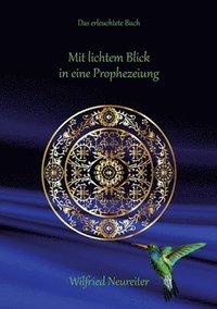 bokomslag Mit lichtem Blick in eine Prophezeiung: Das erleuchtete Buch