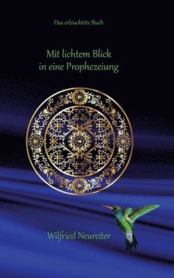 Mit lichtem Blick in eine Prophezeiung: Das erleuchtete Buch