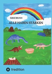 bokomslag Alle haben Stärken: Kleine Dinos lernen die Vielfalt der Welt kennen