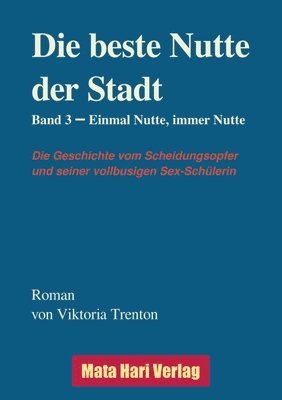 bokomslag Die beste Nutte der Stadt, Band 3: Einmal Nutte immer Nutte