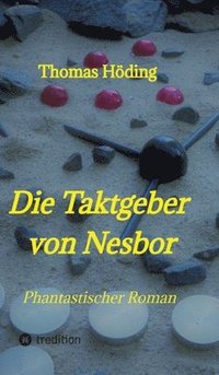 bokomslag Die Taktgeber von Nesbor: Phantastischer Roman