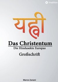 bokomslag Das Christentum und der Hinduismus: Die Hindusekte Europas