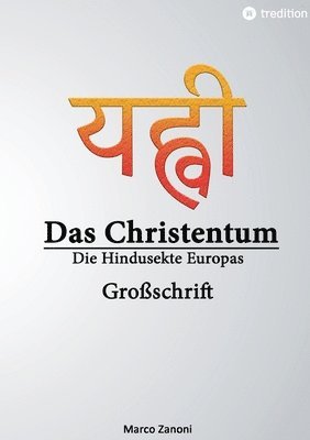 Das Christentum und der Hinduismus: Die Hindusekte Europas 1