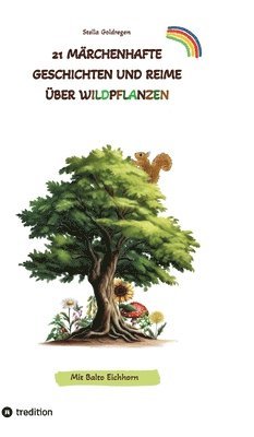 bokomslag 21 märchenhafte Geschichten und Reime über Wildpflanzen