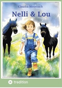 bokomslag Nelli & Lou: Die Geschichte einer außergewöhnlichen Freundschaft