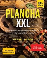 bokomslag Plancha XXL: Das große Grillbuch mit über 180+ leckeren Rezepten. Let's Grill ala Plancha mit der Feuerplatte! Mit u.a. eine große