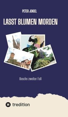 Lasst Blumen morden: Boschs zweiter Fall