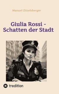 bokomslag Giulia Rossi: Schatten der Stadt