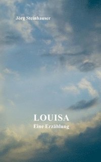 bokomslag Louisa: Eine Erzählung