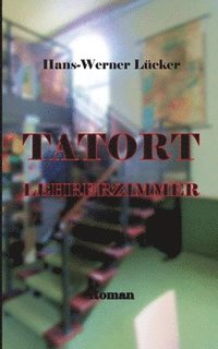 bokomslag Tatort Lehrerzimmer