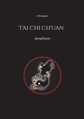 T'ai Chi Ch'uan: Kampfkunst 1