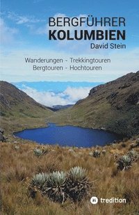 bokomslag Bergführer Kolumbien: Wandertouren - Trekkingtouren - Bergtouren - Hochtouren