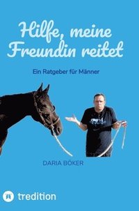 bokomslag Hilfe, meine Freundin reitet