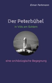 bokomslag Der Peterbühel in Völs am Schlern