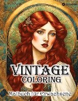 bokomslag Vintage Coloring Malbuch für Erwachsene Anti-Stress Malbuch für Achtsamkeit und Entspannung Romantik Jugendstil Shabby Chic Retro