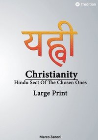 bokomslag Christianity and Hinduism: Hindu Sect Of The Chosen Ones