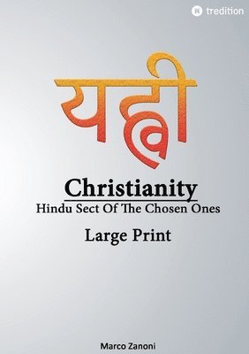 bokomslag Christianity and Hinduism: Hindu Sect Of The Chosen Ones