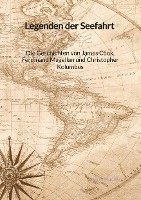 bokomslag Legenden der Seefahrt - Die Geschichten von James Cook, Ferdinand Magellan und Christopher Kolumbus