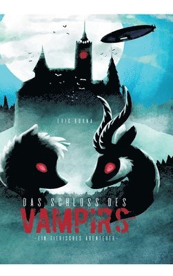 Das Schloss Des Vampirs: ein tierisches Abenteuer 1