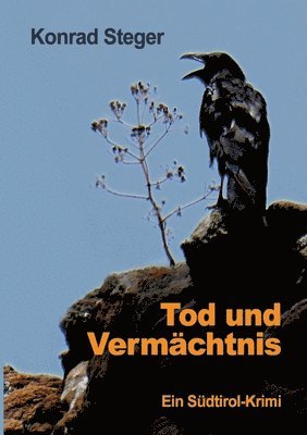 bokomslag Tod und Vermächtnis: Ein Südtirol-Krimi