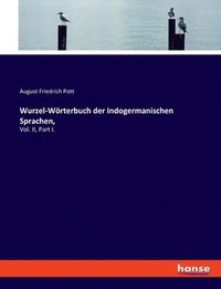 bokomslag Wurzel-Wrterbuch der Indogermanischen Sprachen,
