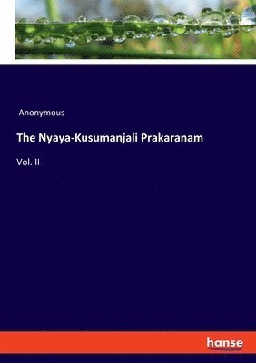 bokomslag The Nyaya-Kusumanjali Prakaranam