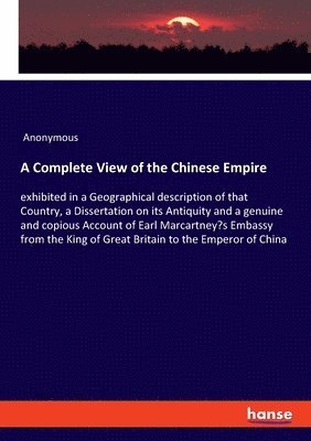 A Complete View of the Chinese Empire 1