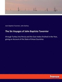 bokomslag The Six Voyages of John Baptista Tavernier