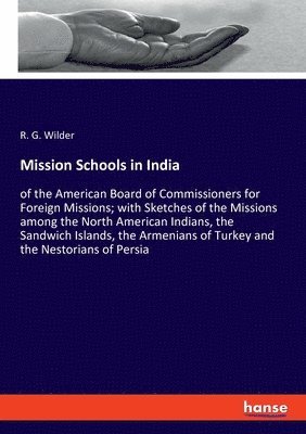Royal Gould Wilder, R. G. Wilder - Mission Schools in India, Häftad