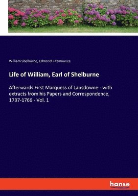 Life of William, Earl of Shelburne 1