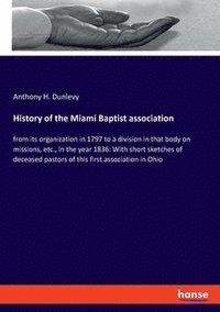 bokomslag History of the Miami Baptist association