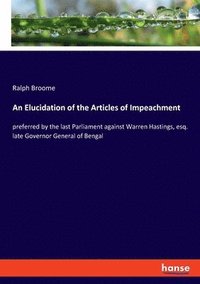 bokomslag An Elucidation of the Articles of Impeachment