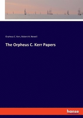 bokomslag The Orpheus C. Kerr Papers