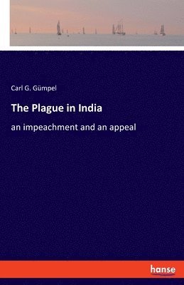 Carl G Gümpel, Carl G. Gümpel - Plague in India, Häftad