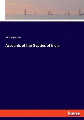 bokomslag Accounts of the Gypsies of India