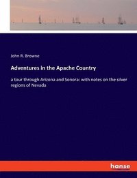bokomslag Adventures in the Apache Country