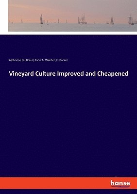 Vineyard Culture Improved and Cheapened 1