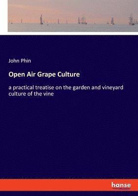 Open Air Grape Culture 1