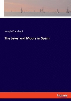 The Jews and Moors in Spain 1