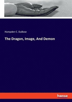 The Dragon, Image, And Demon 1