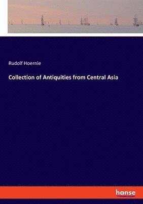 bokomslag Collection of Antiquities from Central Asia