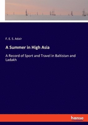 A Summer in High Asia 1